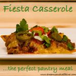 Fiesta Casserole - Dreams and Caffeine
