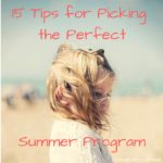 15 Tips for Picking the Perfect Summer Program