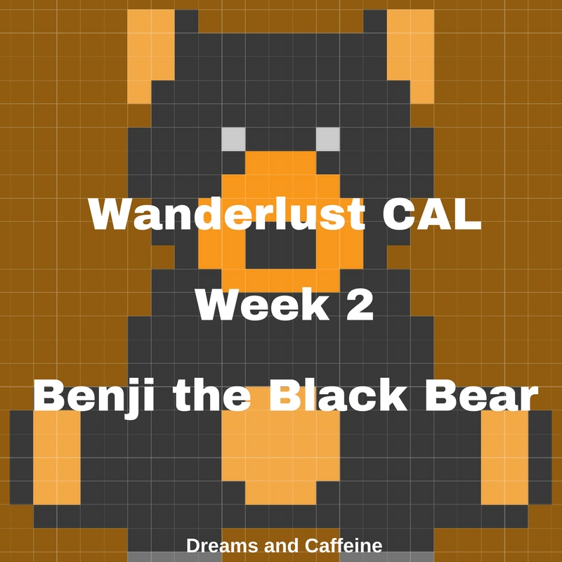 Wanderlust CAL Week 2 - Benji the Black Bear